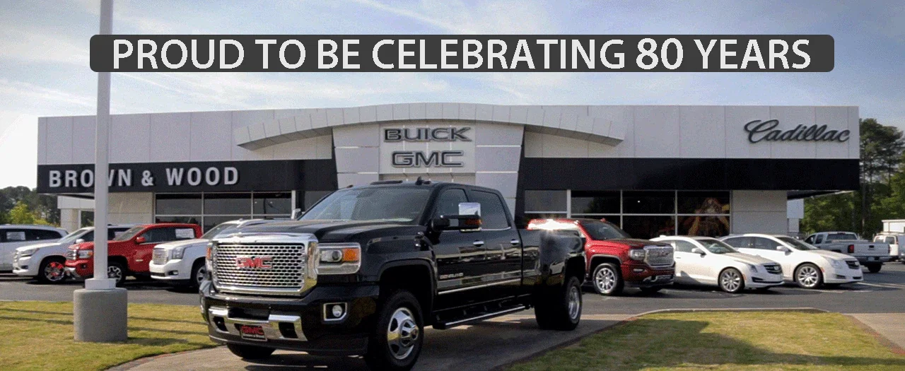 80 YEARS OF EXCELLENCE - Brown & Wood Buick GMC in GREENVILLE NC